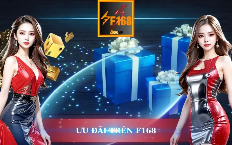 NHỮNG ƯU ĐÃI LỚN TRÊN F168